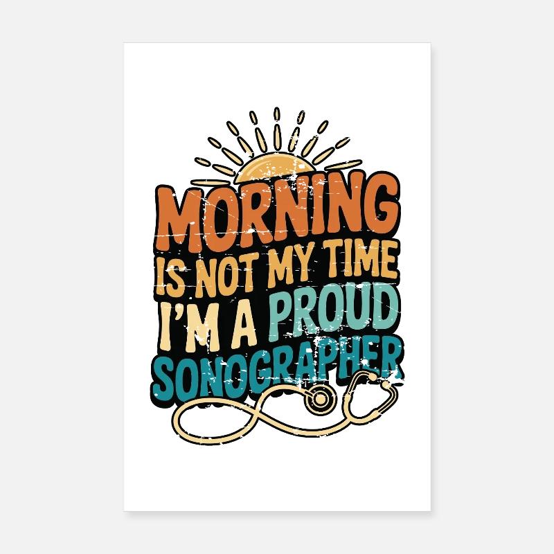 Échographiste Le matin n’est pas mon temps Technicien en échographie Poster 20 x 30 cm