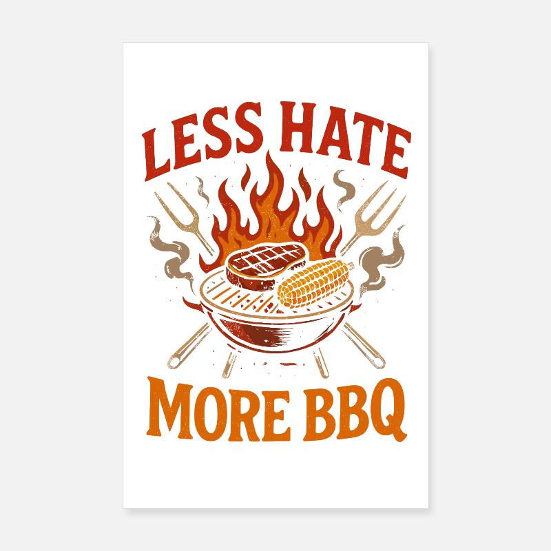 Less hate, more BBQ Poster 8" x 12" (20x30 cm)