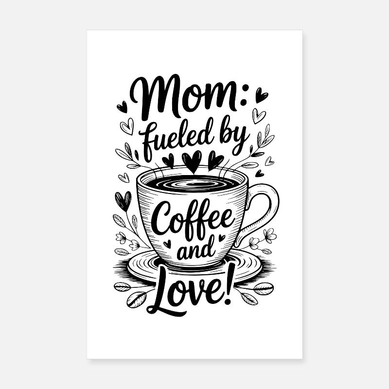 Café Maman Alimenté Caféine Mère Poster 20 x 30 cm