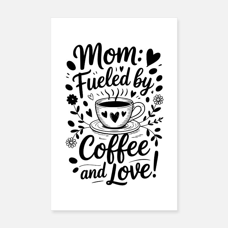 Café Maman Alimenté Caféine Mère Poster 20 x 30 cm