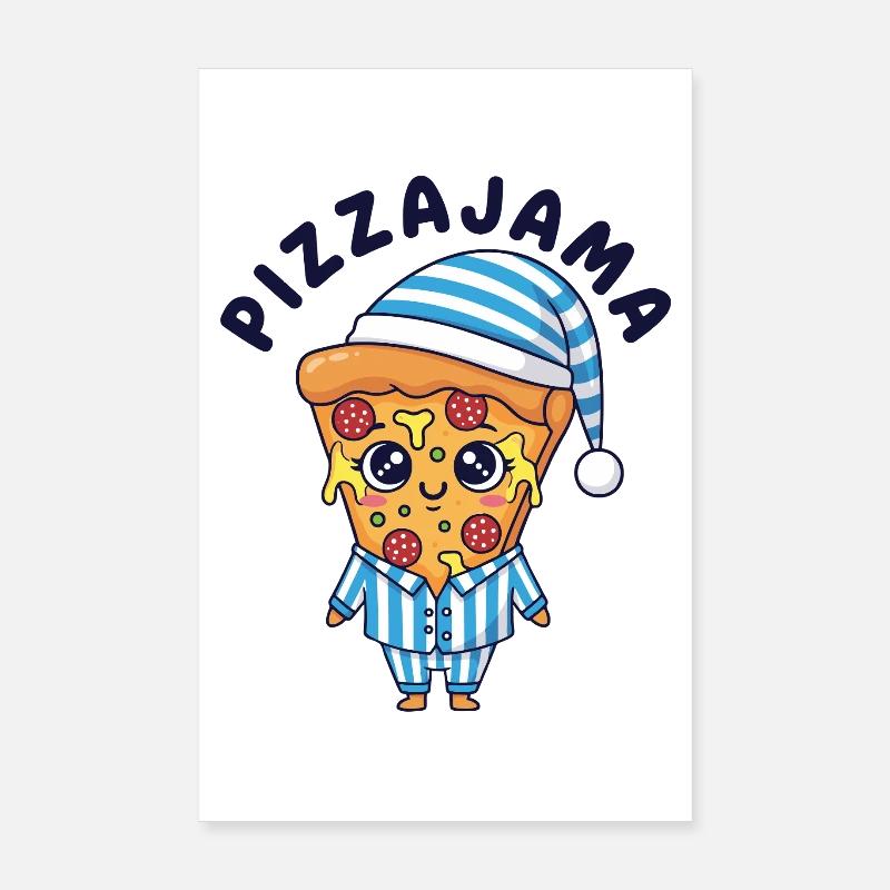 Pizzajama Pyjama tired Pizza Fun Quote Poster 8" x 12" (20x30 cm)