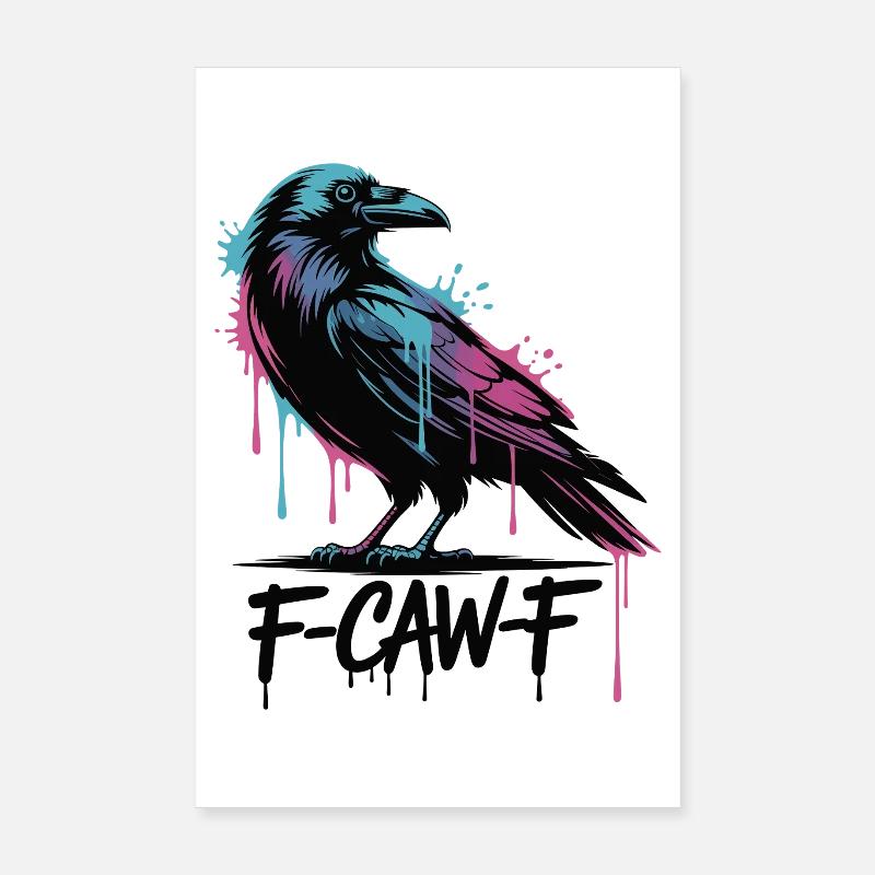 F-Caw-F Meme Krähe Poster 20x30 cm