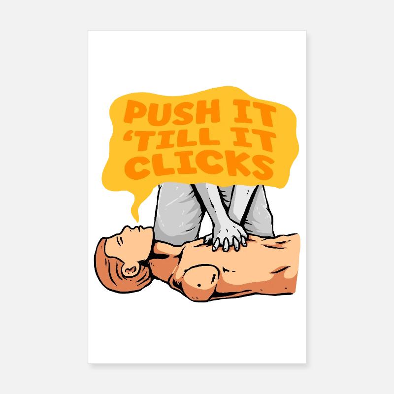 CPR Instructor Resuscitation Push Till It Clicks Poster 8" x 12" (20x30 cm)
