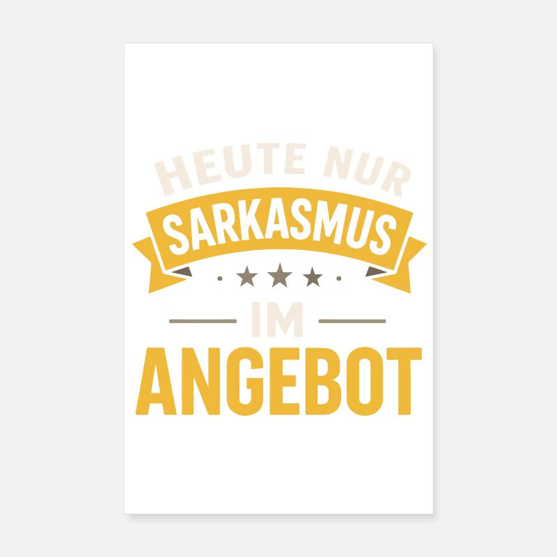 Today only sarcasm on offer – Funny saying Poster 8" x 12" (20x30 cm)