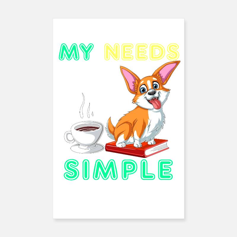 Mein Bedarf sind einfache Corgi-Bücher und Kaffee Poster 20x30 cm