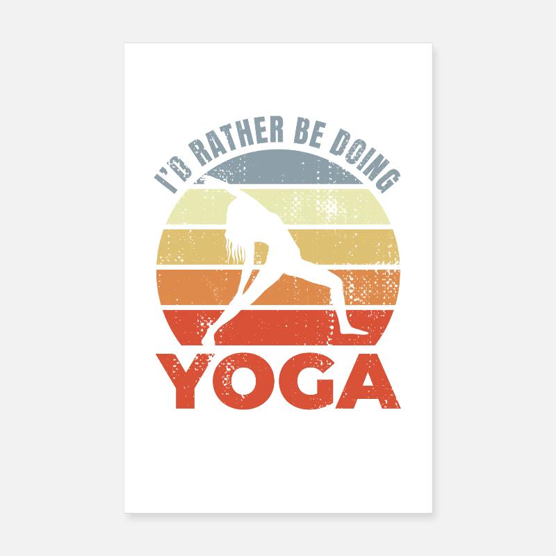 I'd Rather Be Doing Yoga Poster 8" x 12" (20x30 cm)