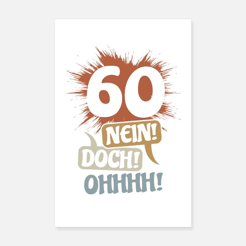 60 - No! Nevertheless! Oh! Birthday Gift Poster 8" x 12" (20x30 cm)