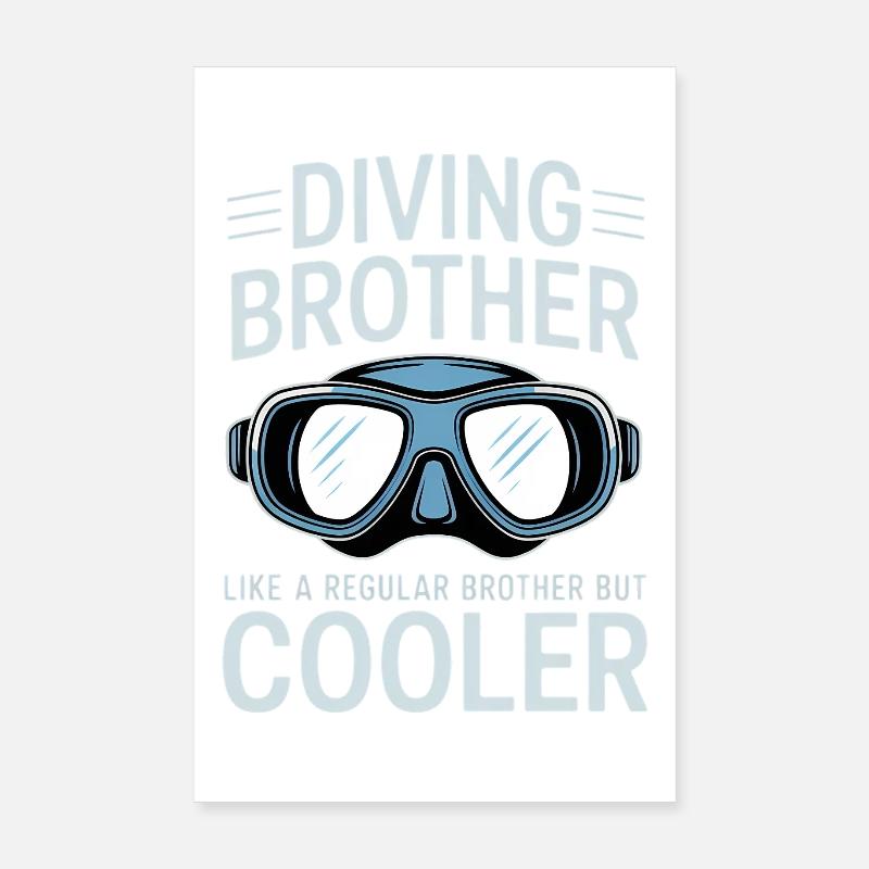 Tauchen Spruch Bruder Lustiges Tauchen Geschenk Poster 20x30 cm