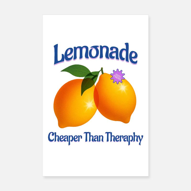 Limonade moins chère que le fruit du citron Theraphy Poster 20 x 30 cm