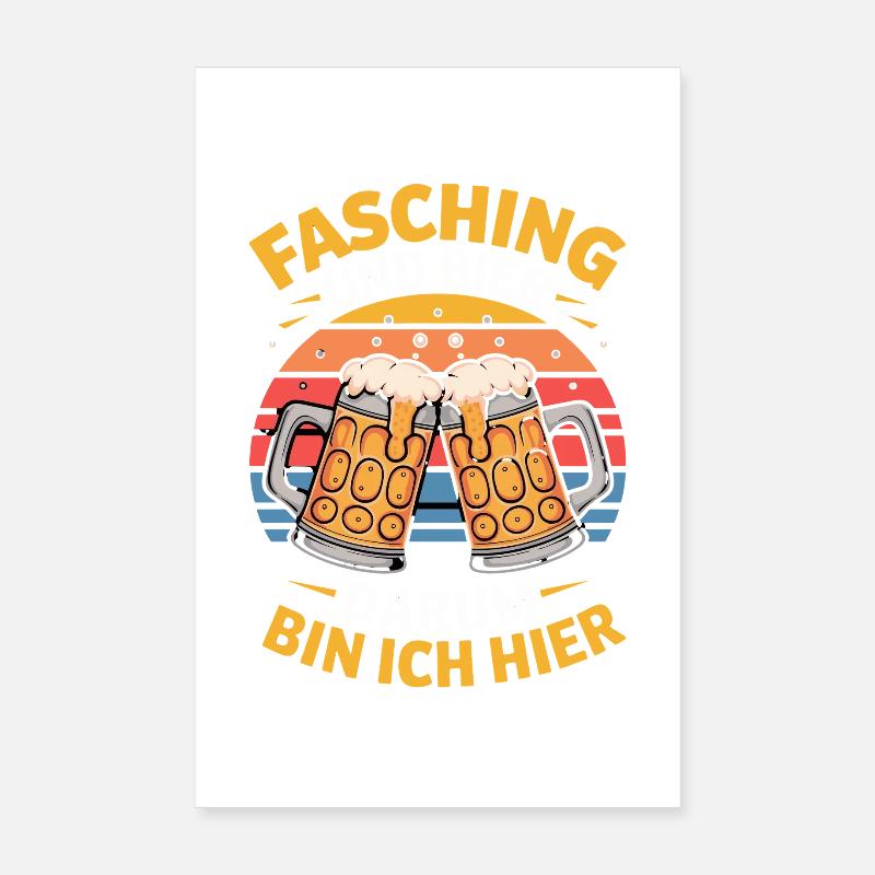 Carnival and beer That's why I'm here Carnival Poster 8" x 12" (20x30 cm)