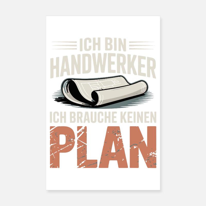 Handwerker Ohne Plan - Poster 20x30 cm - Weiß