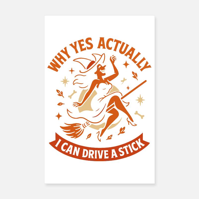 Warum Ja, eigentlich kann ich eine Stick Witch fahren Poster 20x30 cm