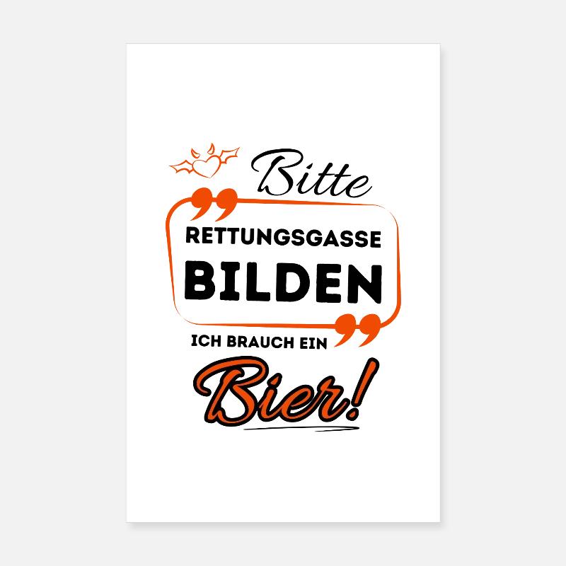 Bitte Rettungsgasse bilden ich brauch ein Bier ! Poster 20x30 cm