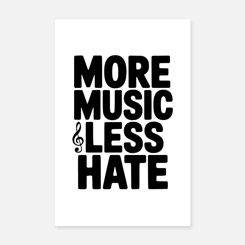More Music Less Hate Poster 8" x 12" (20x30 cm)