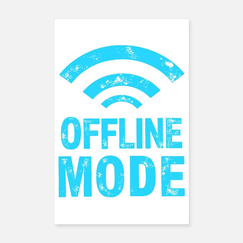 Finally in the dead zone – offline mode Poster 8" x 12" (20x30 cm)
