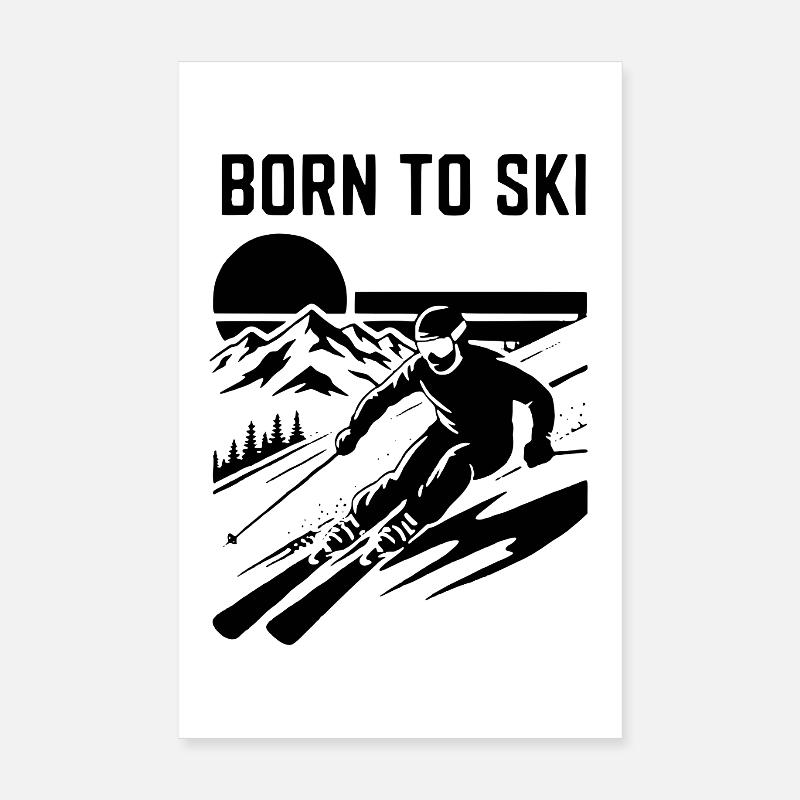 Ski Born To Ski Citation Poster 20 x 30 cm