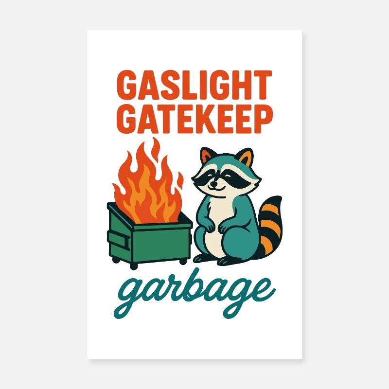 Gaslight Gatekeep Garbage Raccoon Citation Poster 20 x 30 cm