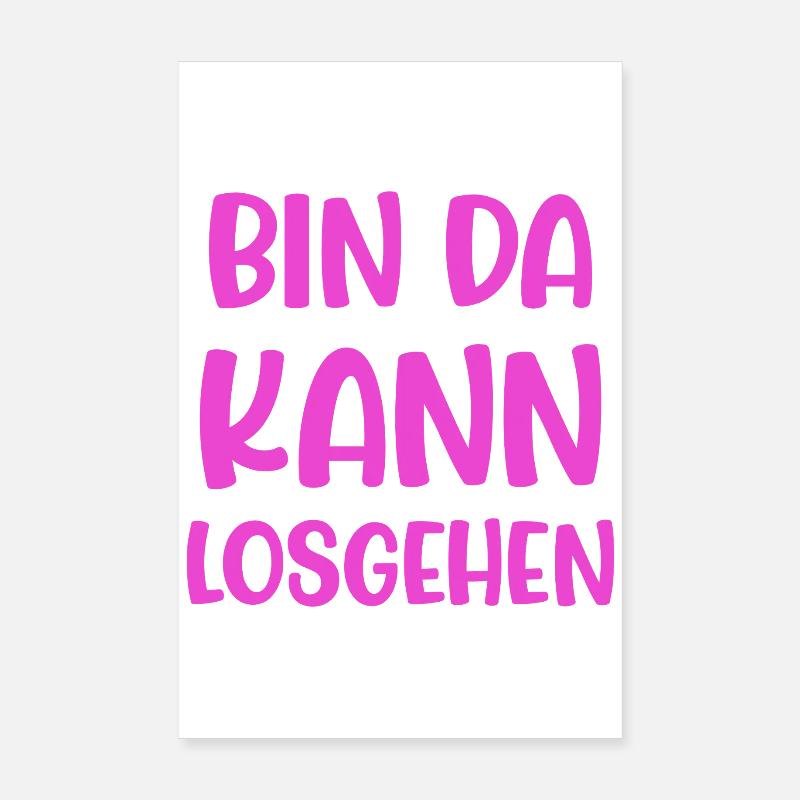 I'm here, let's go! Poster 8" x 12" (20x30 cm)