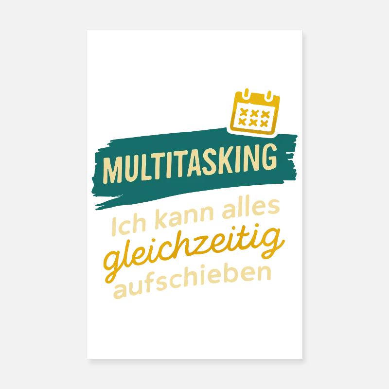 Multitasking – Postpone everything at once Poster 8" x 12" (20x30 cm)