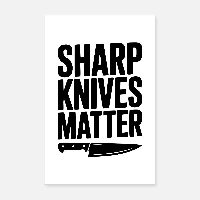Sharp Knives Matter Poster 8" x 12" (20x30 cm)