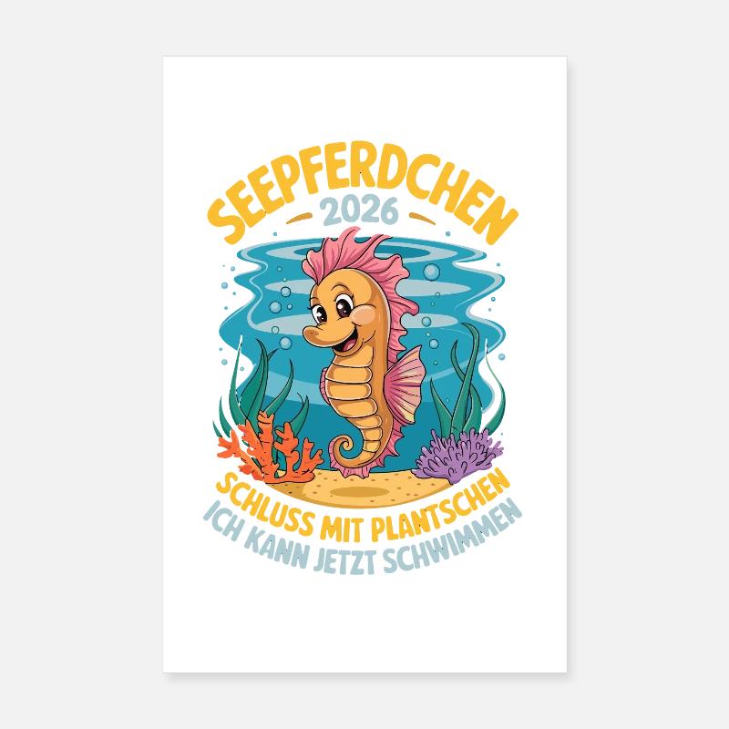  Seepferdchen 2026 Schluss Mit Plantschen Ich Kann Poster 20x30 cm