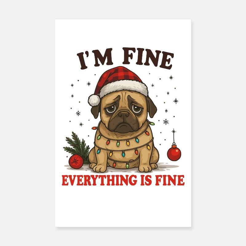 I'm fine Everything is fine Dog Poster 8" x 12" (20x30 cm)
