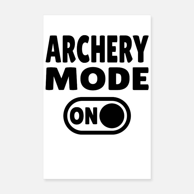Archery Mode ON Poster 20x30 cm
