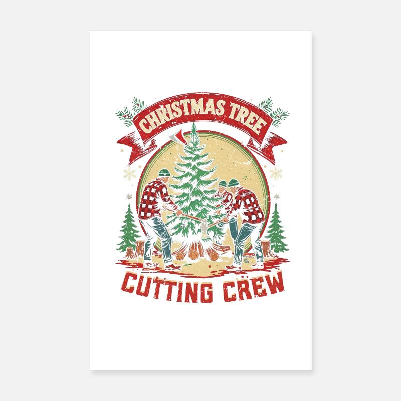 Christmas Tree Grower Christmas Tree Cutting Crew Poster 8" x 12" (20x30 cm)