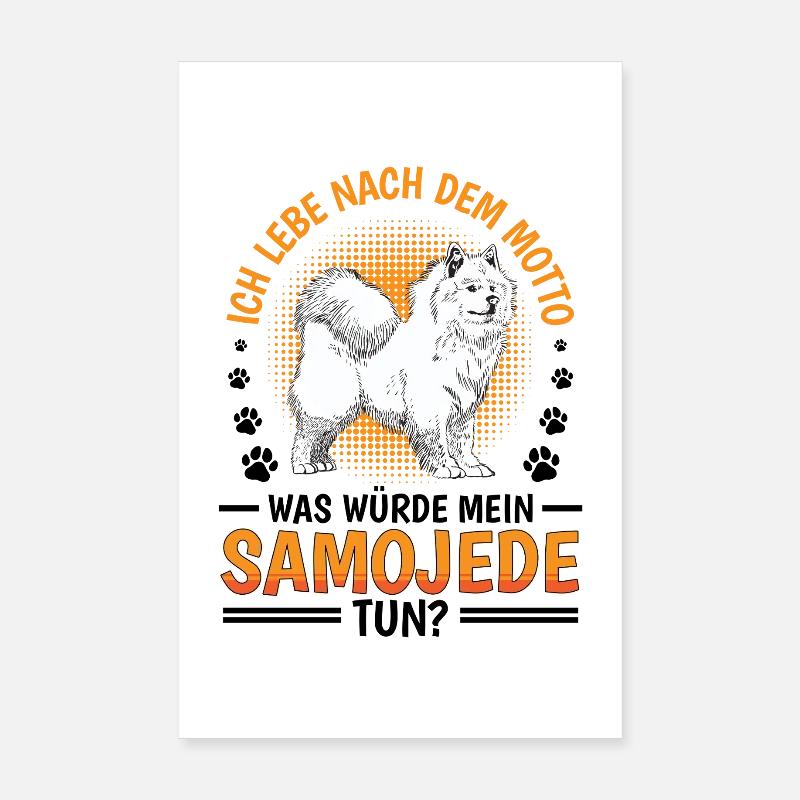 What would Samoyed do sled dog Poster 8" x 12" (20x30 cm)