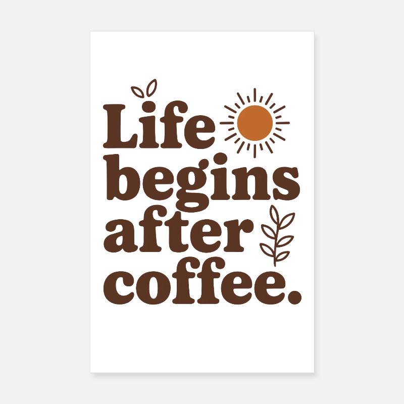 Life Begins After Coffee Kaffeetrinker Cafe Kaffee Poster 20x30 cm