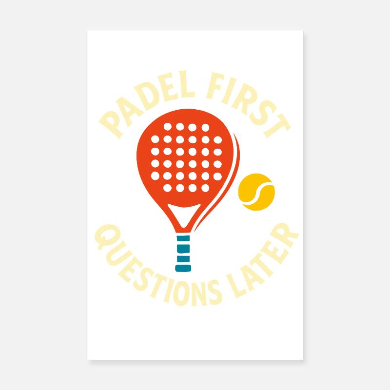 Padel First Questions Later Fun Sport Poster 8" x 12" (20x30 cm)