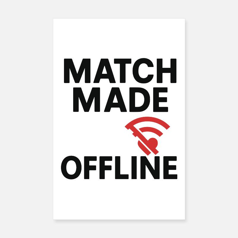 Match Made Offline Love Design Poster 20 x 30 cm