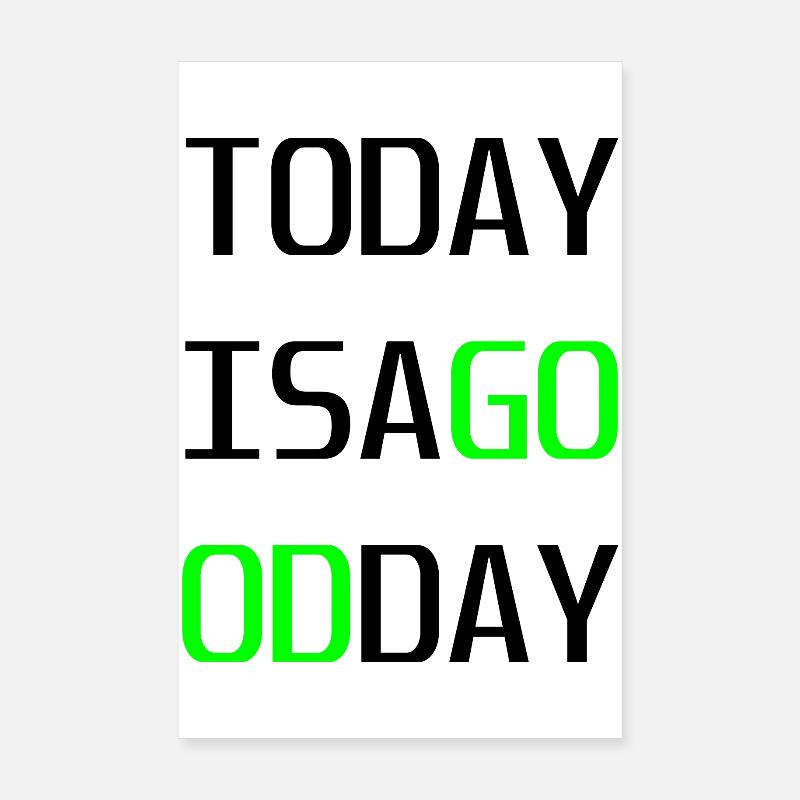 Todayisagoodday Poster 20x30 cm