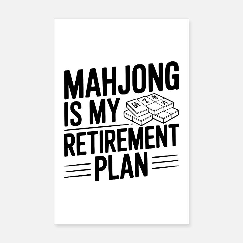 Le mahjong est mon plan de retraite Poster 20 x 30 cm