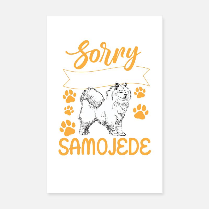Samoyed can't be a sled dog Poster 8" x 12" (20x30 cm)