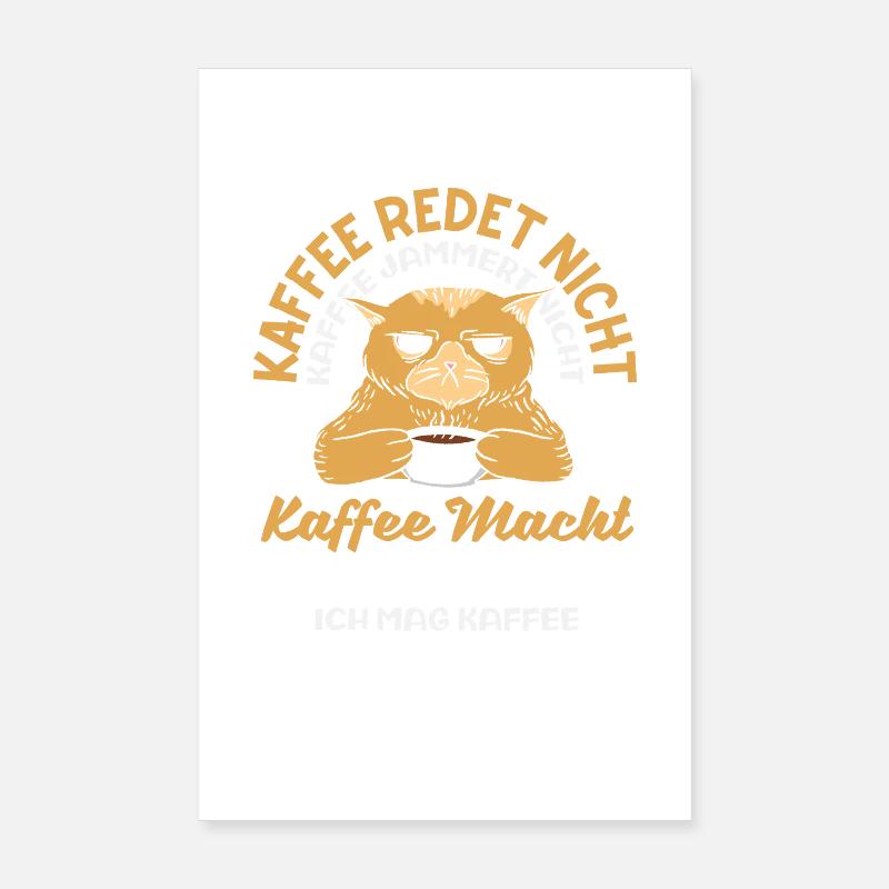 Coffee doesn't talk – I like coffee Poster 8" x 12" (20x30 cm)