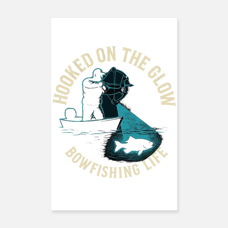 Hooked On The Glow Bowfishing Adventure Poster 8" x 12" (20x30 cm)