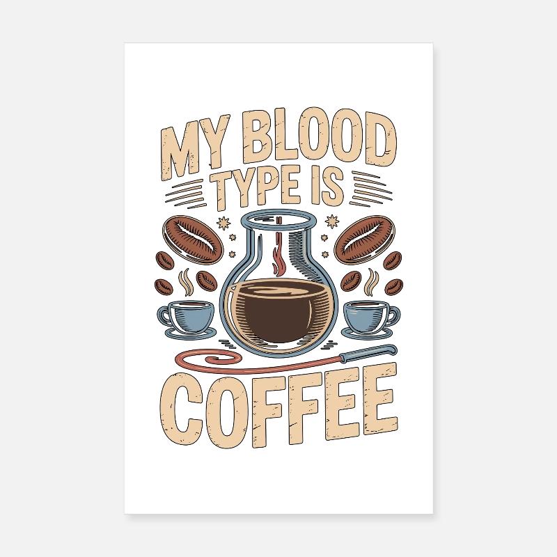Lab Technician My Blood Type Is Coffee Phlebotomy Poster 20x30 cm