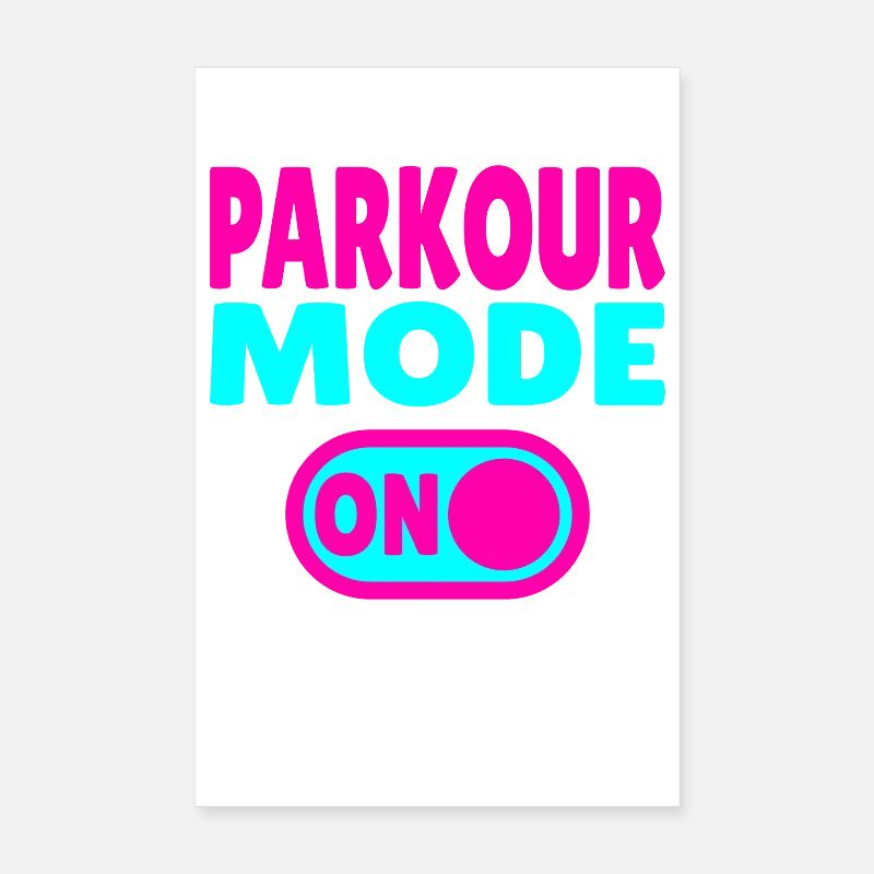 Mode Parkour activé Poster 20 x 30 cm
