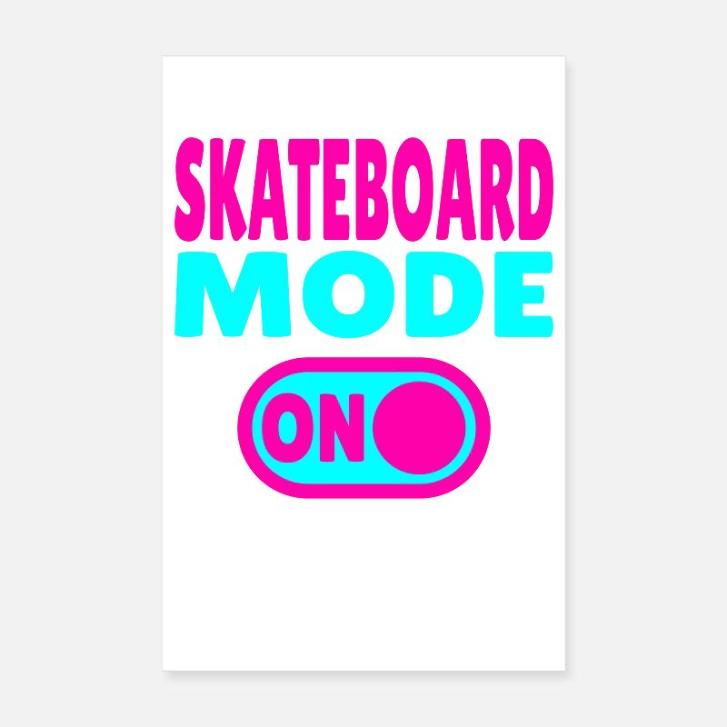 Skateboard Mode ON Poster 20x30 cm