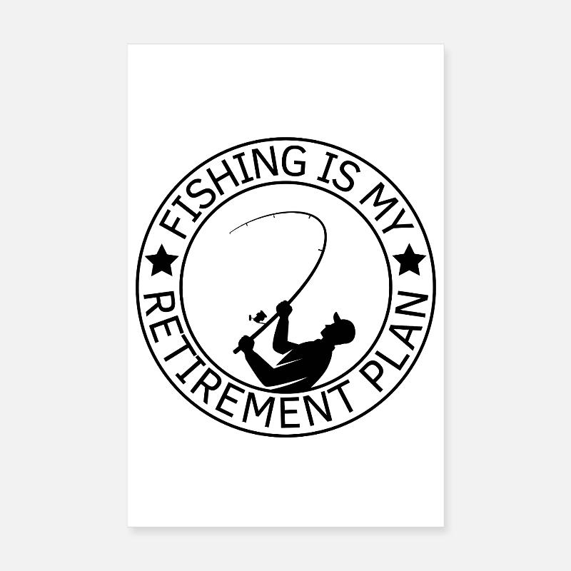 La pêche est mon plan de retraite Poster 20 x 30 cm