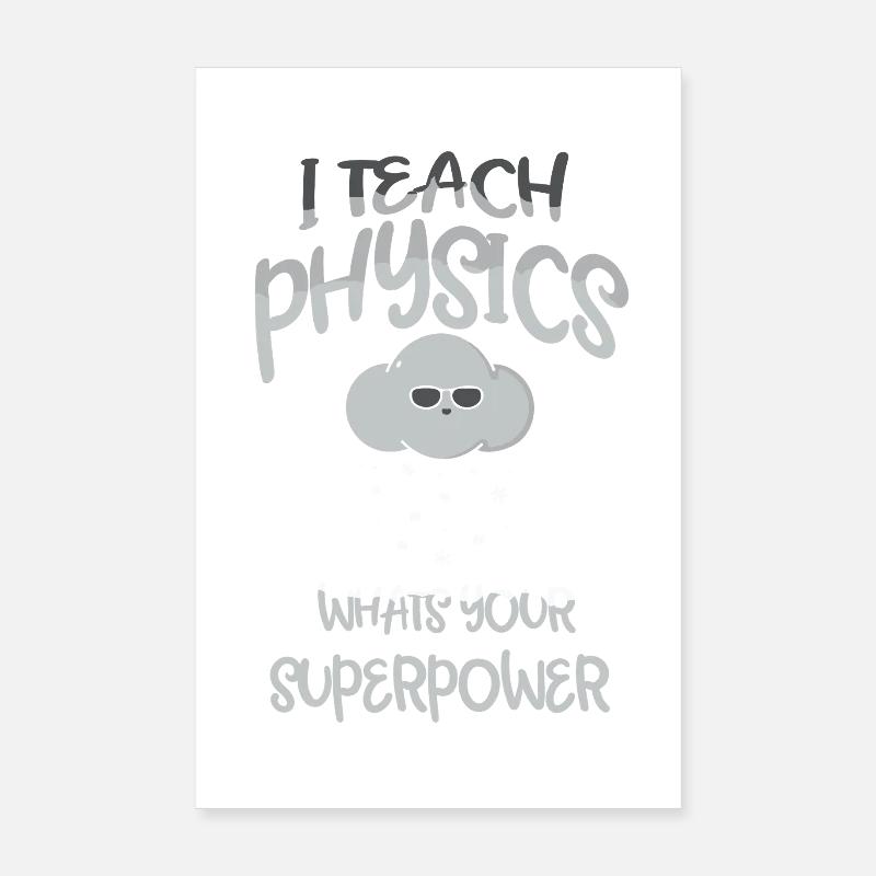 Physics Physicist Physics Student Physics Teacher Poster 8" x 12" (20x30 cm)