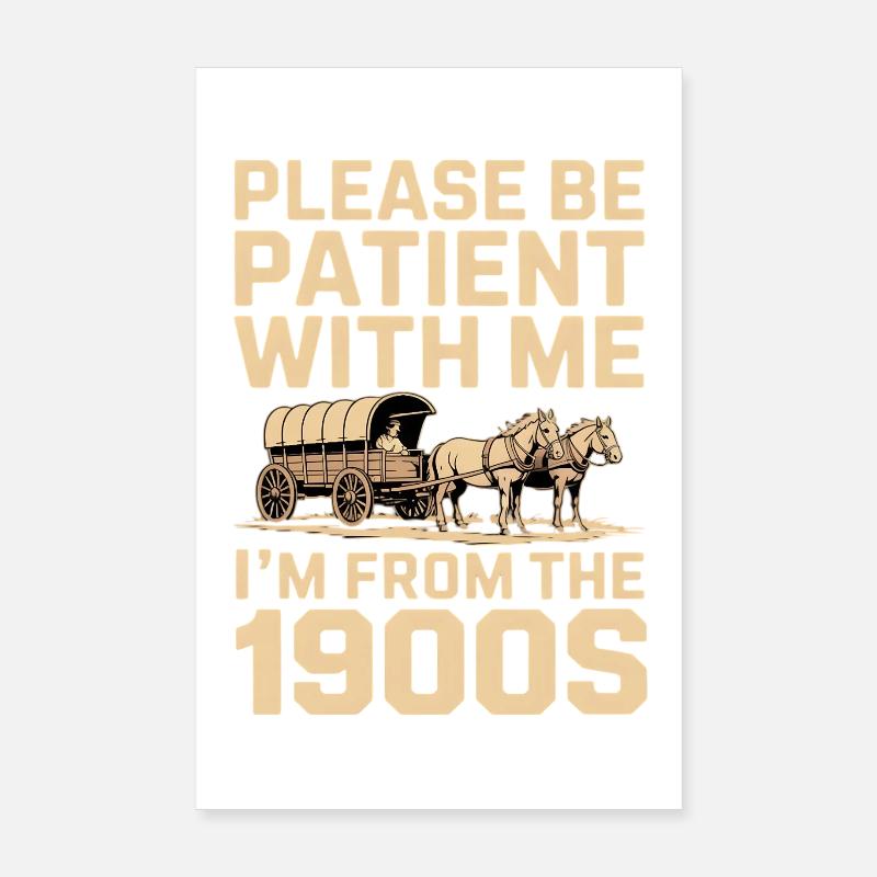 Ich bin aus den 1900ern Poster 20x30 cm