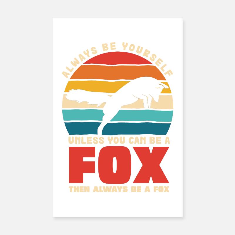 Sei du selbst, außer du bist ein Fuchs Poster 20x30 cm