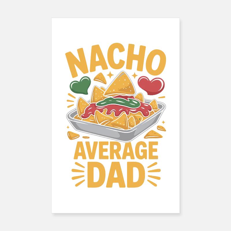Nacho Average Dad Lustiges Design Poster 20x30 cm