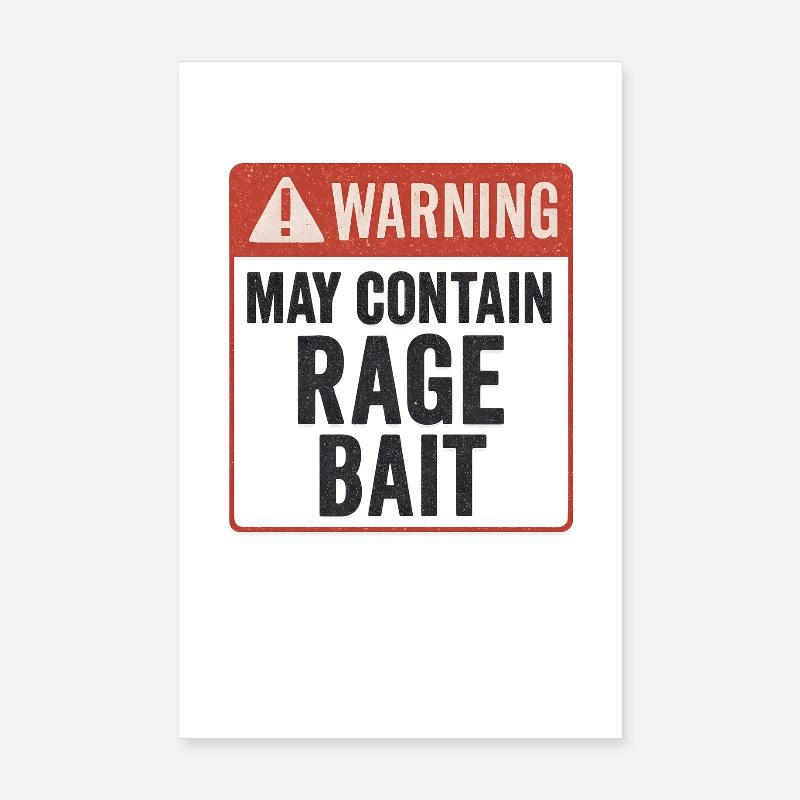 Rage Bait Warning, Funny Saying  Poster 8" x 12" (20x30 cm)