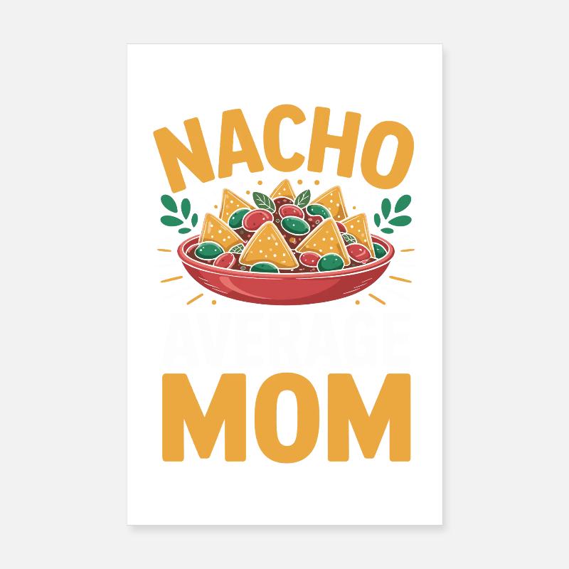 Nacho Maman Moyenne Drôle Poster 20 x 30 cm