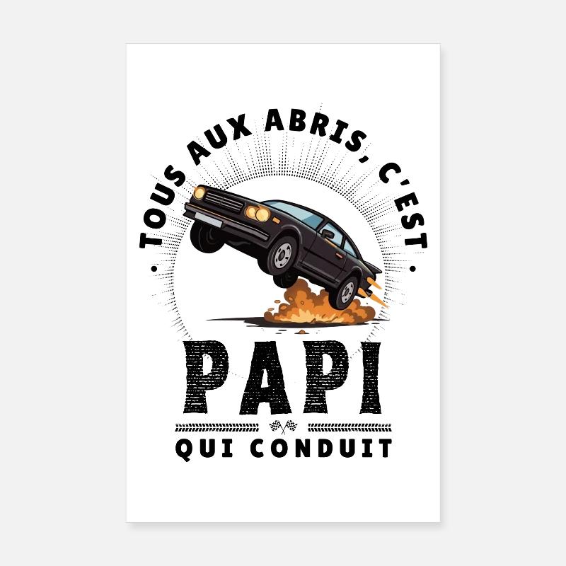 Tous aux Abris C'est Papi qui Conduit - Humour Poster 20 x 30 cm