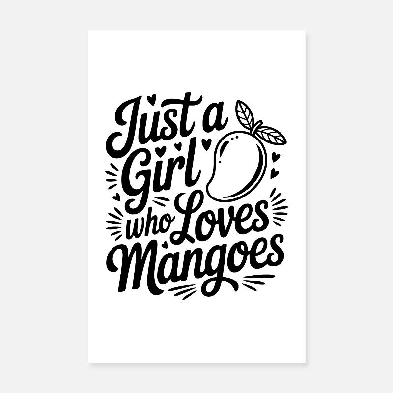 Nur ein Mädchen, das Mangos liebt Poster 20x30 cm