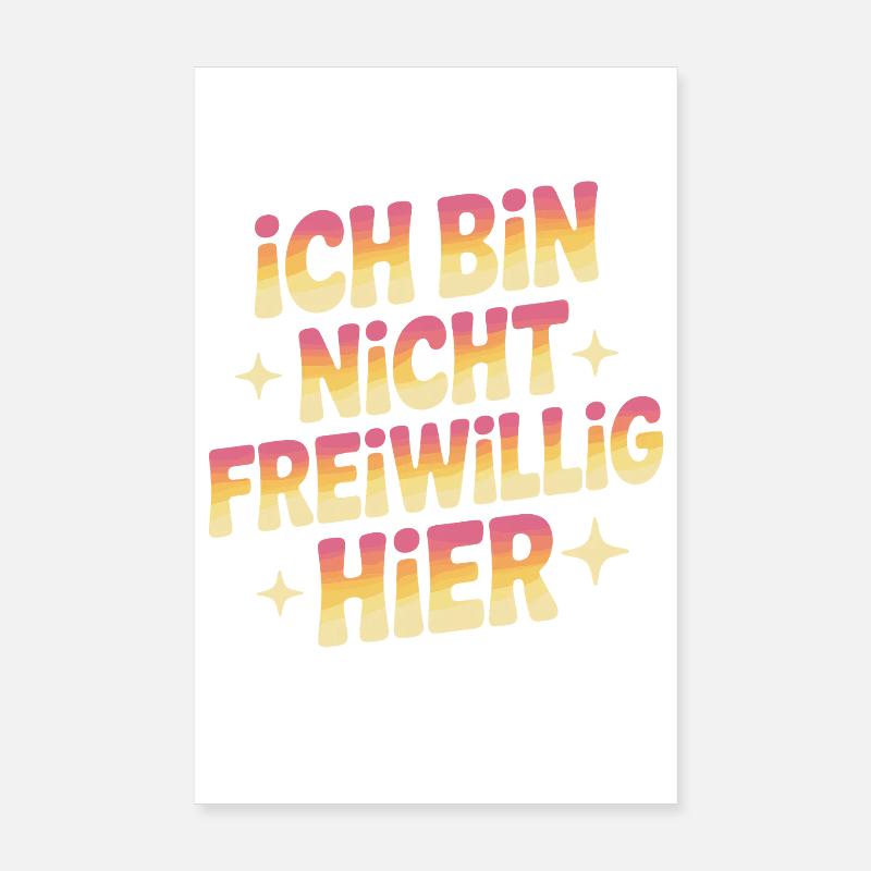 I'm Not Here Voluntarily Anti Smalltalk Office Poster 8" x 12" (20x30 cm)